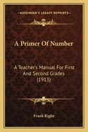 A Primer of Number: A Teacher's Manual for First and Second Grades (1913)