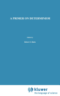 A Primer on Determinism