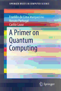 A Primer on Quantum Computing