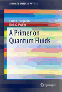 A Primer on Quantum Fluids