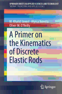 A Primer on the Kinematics of Discrete Elastic Rods