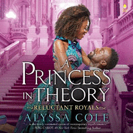 A Princess in Theory: Reluctant Royals