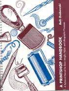 A Printshop Handbook: A Technical Manual for Basic Intaglio, Relief, and Lithographic Processes