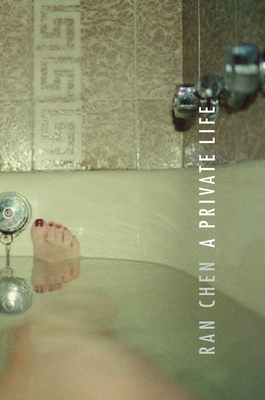 A Private Life - Chen, Ran, and Howard-Gibbon, John (Translated by)