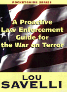A Proactive Law Enforcement Guide for the War on Terror