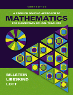A Problem Solving Approach to Mathematics for Elementary School Teachers