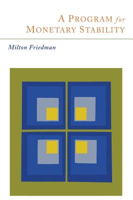 A Program for Monetary Stability - Friedman, Milton