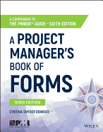 A Project Manager's Book of Forms: A Companion to the Pmbok Guide