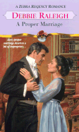 A Proper Marriage - Raleigh, Debbie