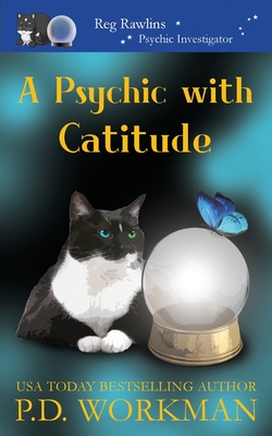 A Psychic with Catitude - Workman, P D