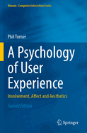 A Psychology of User Experience: Involvement, Affect and Aesthetics
