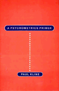 A Psychometrics Primer