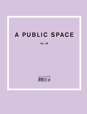 A Public Space No. 28 - Hughes, Brigid (Editor)