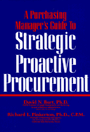 A Purchasing Manager's Guide to Strategic Proactive Procurement
