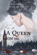 A Queen from the North: A Royal Roses Book