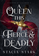 A Queen this Fierce and Deadly