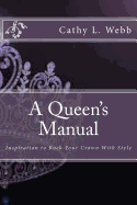 A Queen's Manual: Inspiration to Rock Your Crown with Style