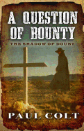A Question of Bounty: The Shadow of Doubt