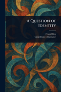 A Question of Identity