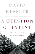 A Question of Intent: A Great American Battle with a Deadly Industry