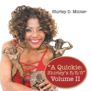 "A Quickie: Shirley's 5/5/5" Volume II
