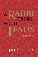 A Rabbi Talks with Jesus, Revised Edition