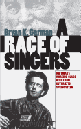 A Race of Singers: Whitman's Working-Class Hero from Guthrie to Springsteen