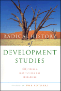 A Radical History of Development Studies: Individuals, Institutions and Ideologies