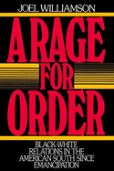 A Rage for Order: Black-White Relations in the American South Since Emancipation