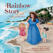 A Rainbow Story with Sofia and Matisse