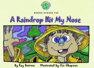 A Raindrop Hit My Nose