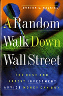 A Random Walk Down Wall Street: Including a Life-Cycle Guide to Personal Investing