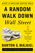 A Random Walk Down Wall Street: The Time-Tested Strategy for Successful Investing