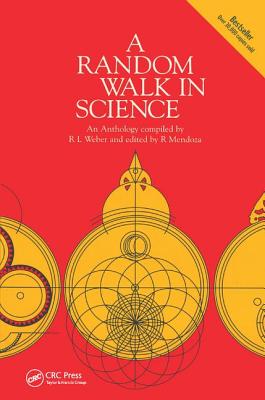 A Random Walk in Science - Weber, Robert L. (Editor), and Mendoza, E (Editor)
