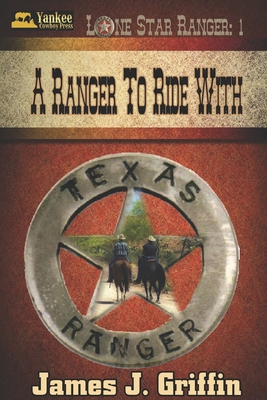 A Ranger to Ride With - Griffin, James J