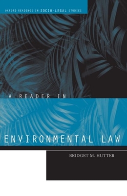 A Reader in Environmental Law - Hutter, Bridget (Editor)