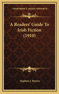 A Readers' Guide to Irish Fiction (1910)