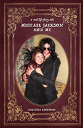 A real-life fairy tale: Michael Jackson and me