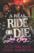 A Real RIDE or DIE Love Story