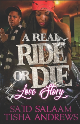 A Real RIDE or DIE Love Story - Andrews, Tisha, and Salaam, Sa'id