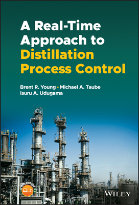 A Real-Time Approach to Distillation Process Control - Young, Brent R, and Taube, Michael A, and Udugama, Isuru A