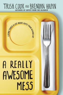 A Really Awesome Mess - Cook, Trish, and Halpin, Brendan