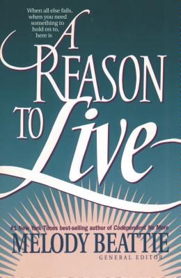 A Reason to Live - Beattie, Melody (Editor)