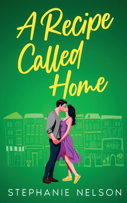 A Recipe Called Home - Nelson, Stephanie