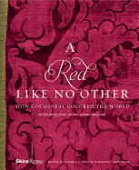 A Red Like No Other: How Cochineal Colored the World