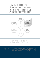 A Reference Architecture for Enterprise Architecture: According to EA3, Documented in EA3