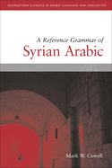 A Reference Grammar of Syrian Arabic