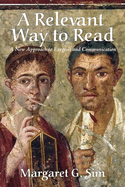 A Relevant Way to Read: A New Approach to Exegesis and Communication