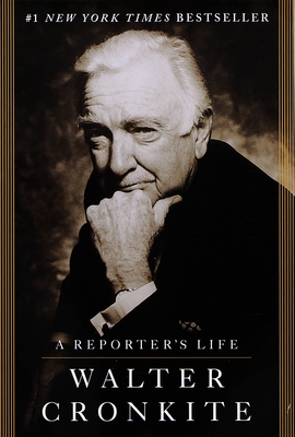 A Reporter's Life - Cronkite, Walter