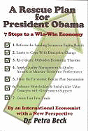 A Rescue Plan for President Obama: 7 Steps to a Win-Win Economy